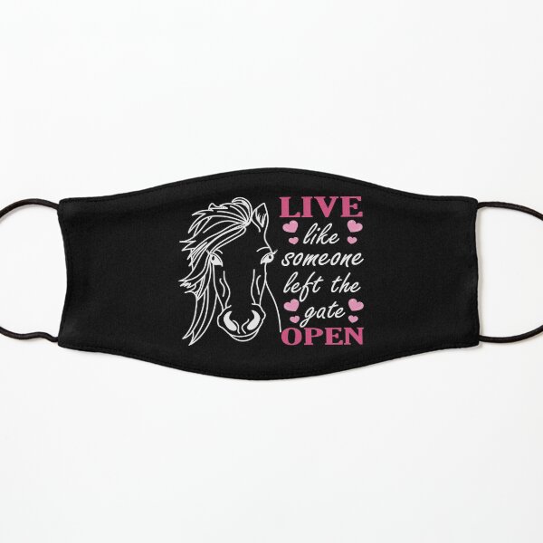 Live Like Someone Left The Gate Open Inspirational Horse gift Kids Mask
