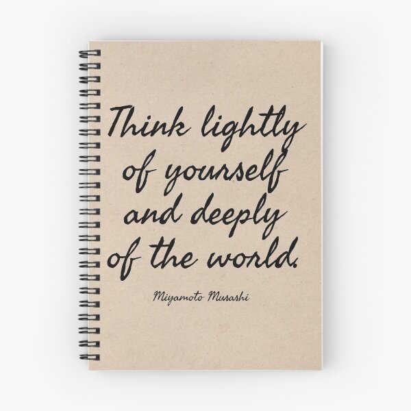 Item preview, “Think lightly of yourself and deeply of the world.” — Miyamoto Musashi designed and sold by Pooran Choudhary.
