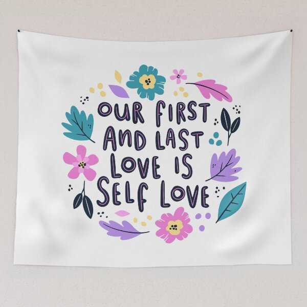 Item preview, Our First and Last Love is Self Love designed and sold by ReesDesigns.