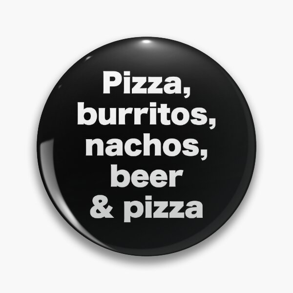Item preview, Pizza, burritos, nachos, beer & pizza designed and sold by MrMotto.