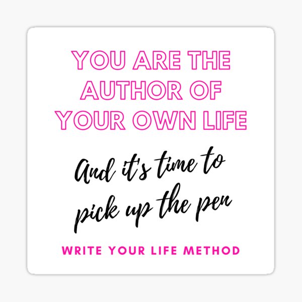 You are the author of your own life Sticker