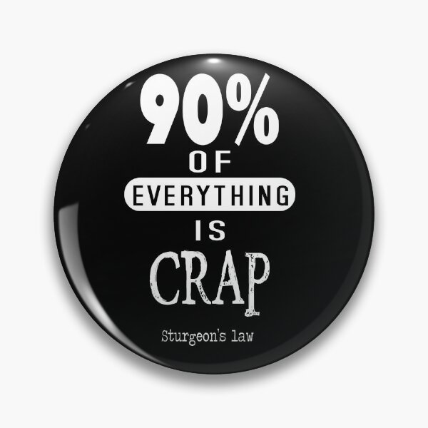 Item preview, Sturgeon law 90% of everything is crap designed and sold by VinagreShop.