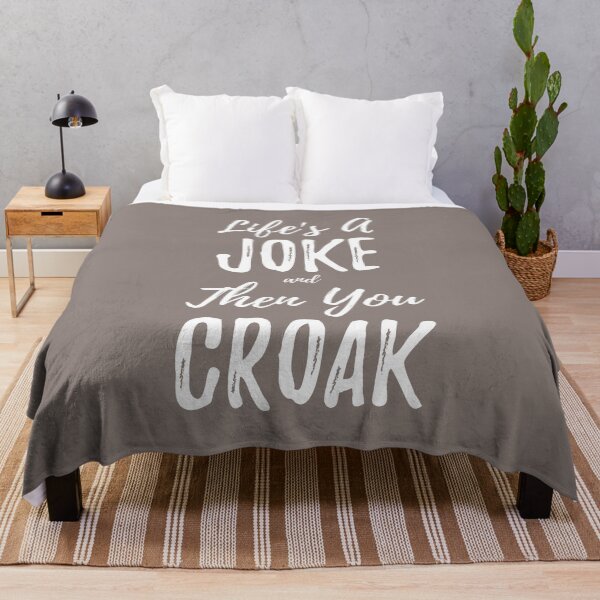Item preview, Lifes A Joke And Then You Croak (White Lettering) designed and sold by Ragulee.