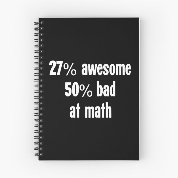 Item preview, 27% Awesome, 50% Bad At Math designed and sold by Good-Looking Corpse.