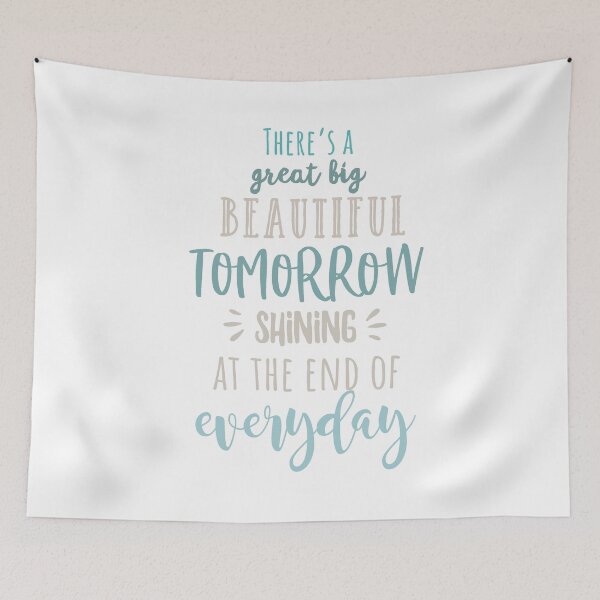 Item preview, There’s A Great Big Beautiful Tomorrow designed and sold by IM Hunter.