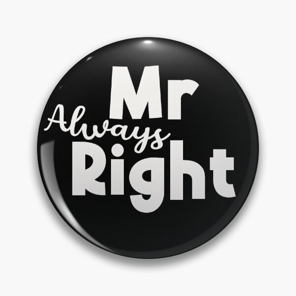 Item preview, Mr Always Right designed and sold by Funful.