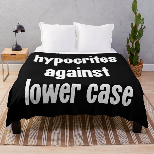 Item preview, Hypocrites Against Lower Case designed and sold by Good-Looking Corpse.