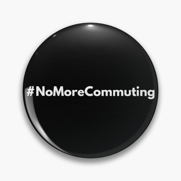 Item preview, Hashtag No More Commuting designed and sold by HashtagZone.