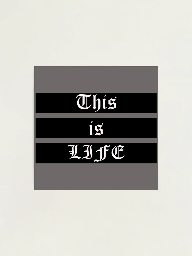This is LIFE quote | Old English font