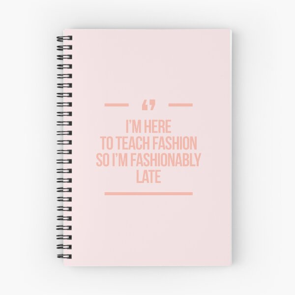 Item preview, I'm here to teach fashion so I'm fashionably late Deperate housewives designed and sold by Africanism.