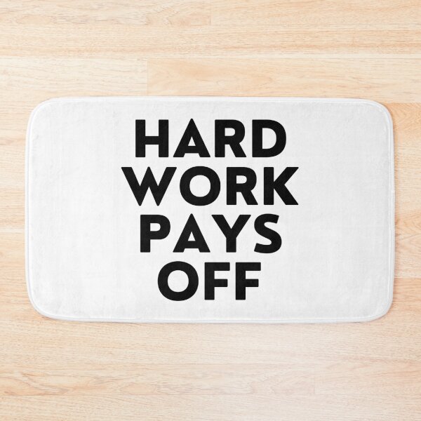 Item preview, Hard work pays off. designed and sold by TheGreenGoat.