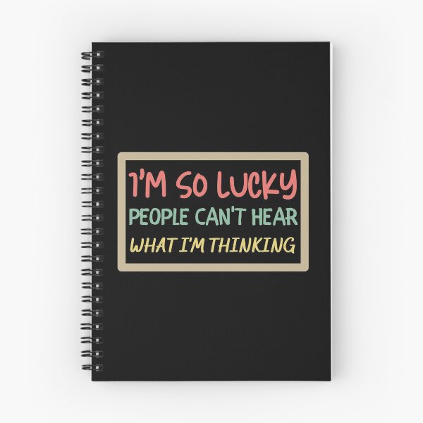 Item preview, I'm So Lucky People Can't Hear What I'm Thinking designed and sold by VBeesTees.