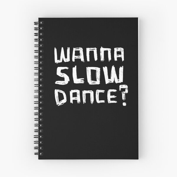Item preview, Wanna Dance? Wanna SLOW Dance? designed and sold by badlydrawnbabe.