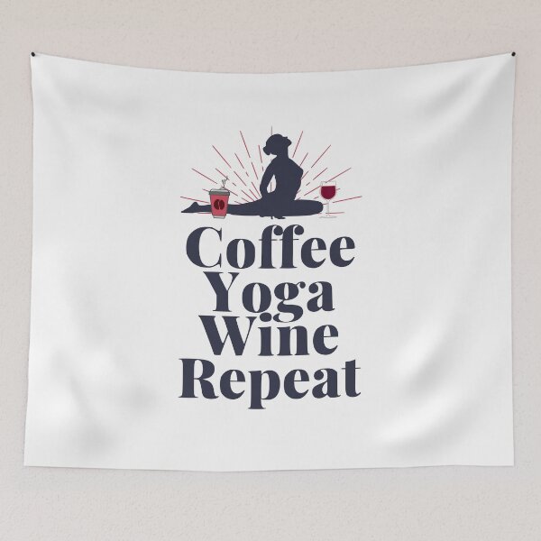 Item preview, Coffee Yoga Wine Repeat designed and sold by hectorgool.