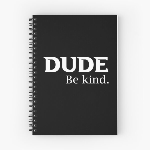 Item preview, Dude be kind. designed and sold by nowtistore.