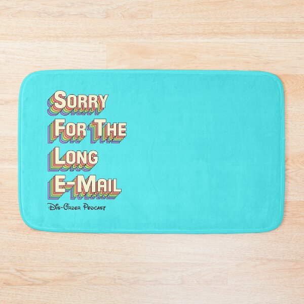 Item preview, Sorry for the Long E-mail (Color) designed and sold by DisOrderPodcast.