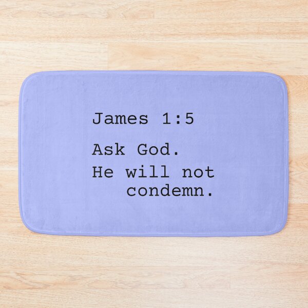 Item preview, James 1:5 Ask God. He will not condemn. designed and sold by MGonline.