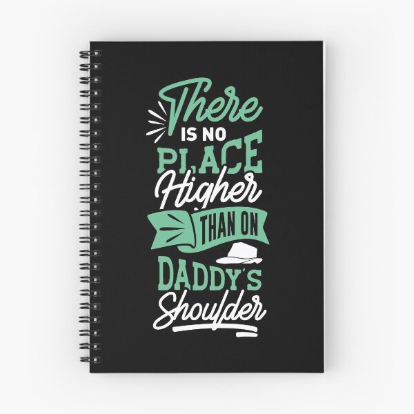 Item preview, There is no place higher than on daddy's shoulder designed and sold by Art Wear Nation.