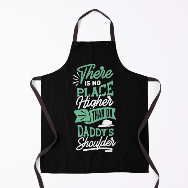 Item preview, There is no place higher than on daddy's shoulder designed and sold by Art Wear Nation.