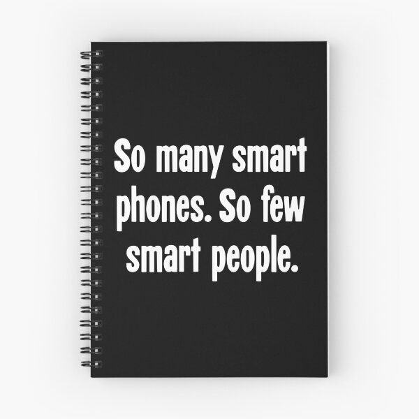 Item preview, So Many Smart Phones. So Few Smart People. designed and sold by Good-Looking Corpse.