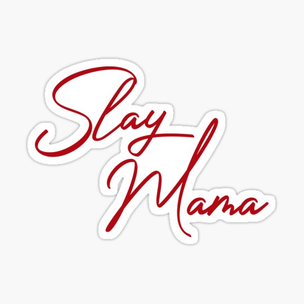 download www slay mama