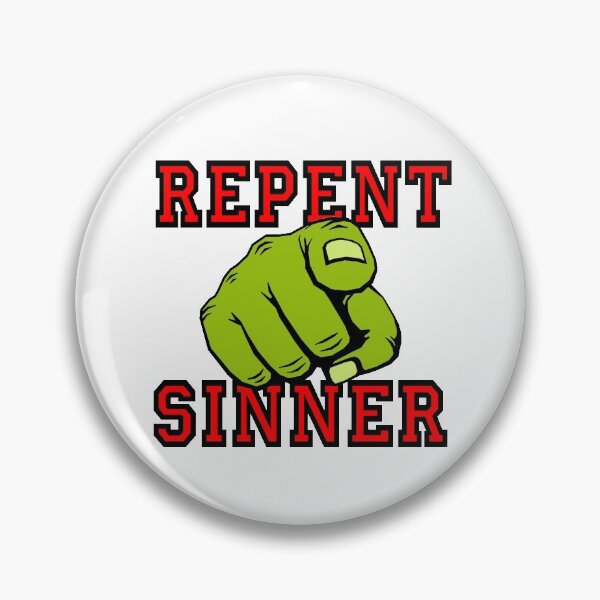 Item preview, Repent Sinner designed and sold by Hoorahville.