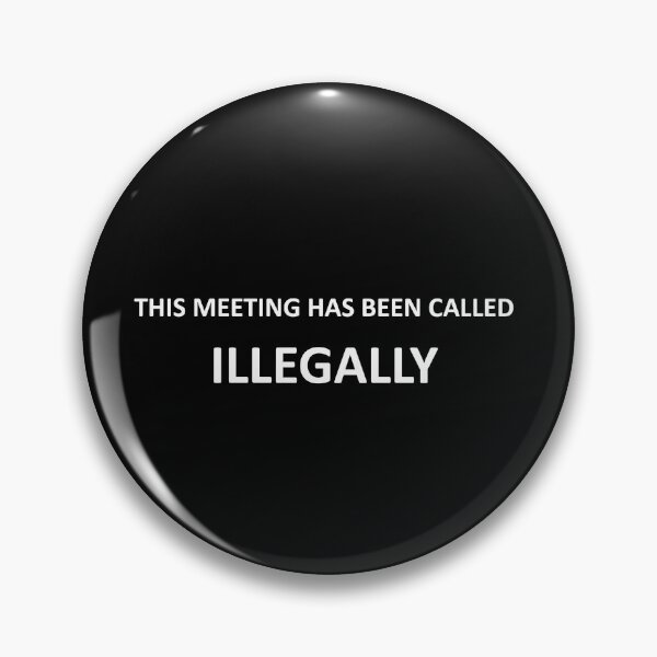 Item preview, This meeting has been called ILLEGALLY - Jackie Weaver designed and sold by PippaPrints.