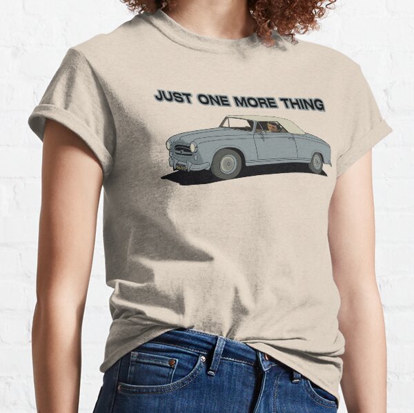 Columbo w/ Peugeot - "Just one more thing" Classic T-Shirt