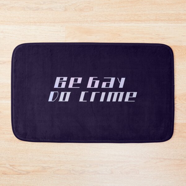 Item preview, "Be Gay Do Crime" Pride designed and sold by ForTheFrogWar.