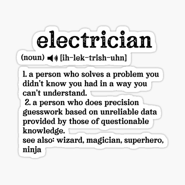 Electrician Definition; See also: Wizard, Magician, Superhero, Ninja Sticker