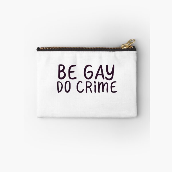 Item preview, "Be Gay Do Crime" Gay Pride designed and sold by ForTheFrogWar.
