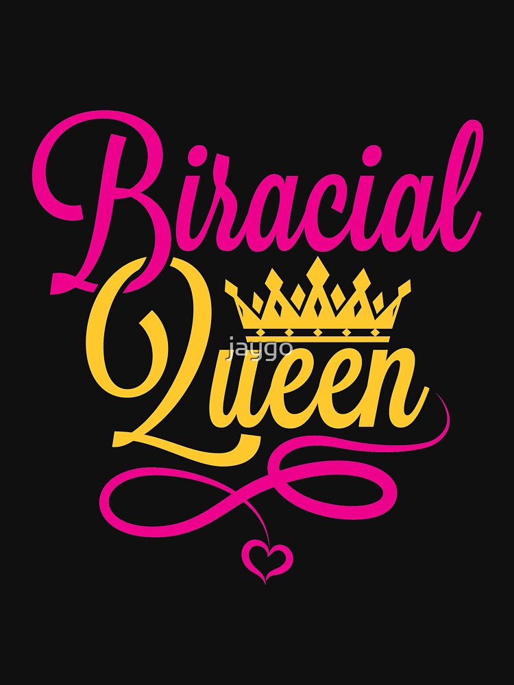 "Biracial Queen Mixed Race Mixed Chicks Women Girls" Tshirt for Sale
