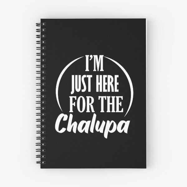 Item preview, I'm Just Here for the chalupa  designed and sold by yassiny.