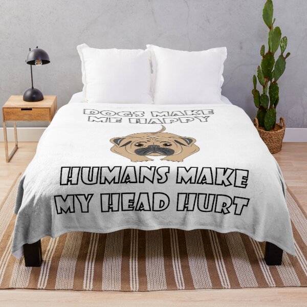 Item preview, Dogs Make Me Happy Humans Make My Head Hurt designed and sold by VikiQuick.