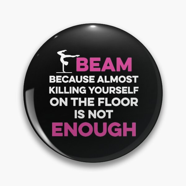Item preview, Beam: Because Almost Killing Yourself on the Floor is not Enough designed and sold by TendyTees.