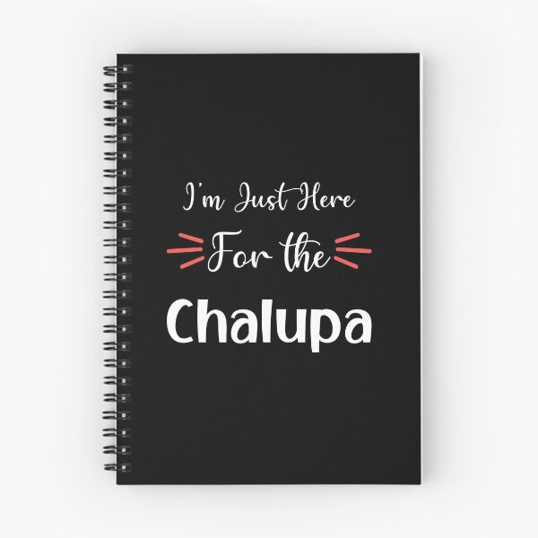 Item preview, I'm Just Here for the chalupa  designed and sold by yassiny.