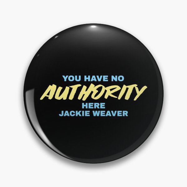 Item preview, You Have No Authority Here Jackie Weaver - Handforth Parish Council Yellow and Blue Text designed and sold by katiekendall.