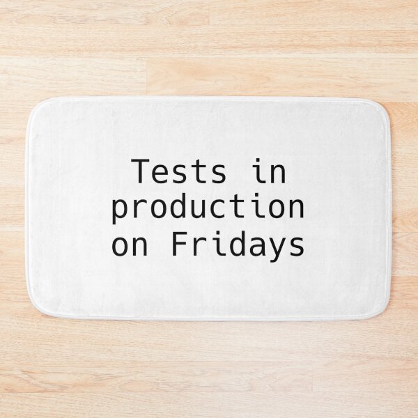 Item preview, Tests in production on Fridays (Light) designed and sold by codepuns.