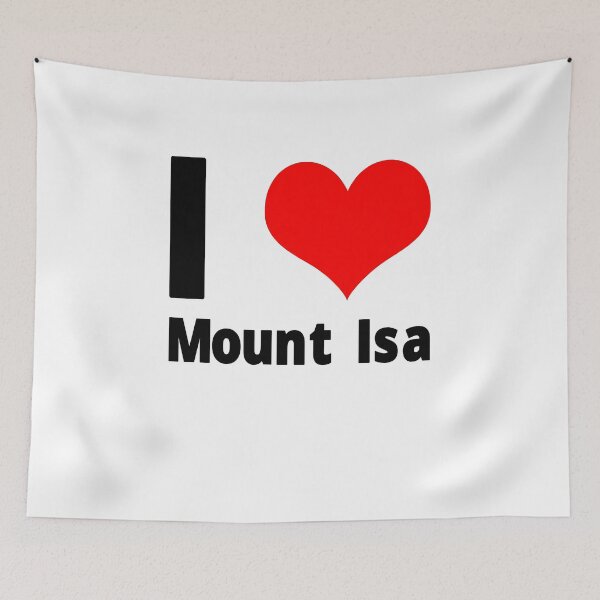 Item preview, I Love Mount Isa Design designed and sold by WDoranDesigns.