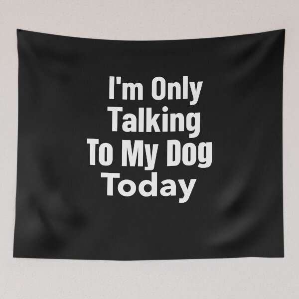 Item preview, I'm Only Talking To My Dog Day designed and sold by DiscGolfTees.