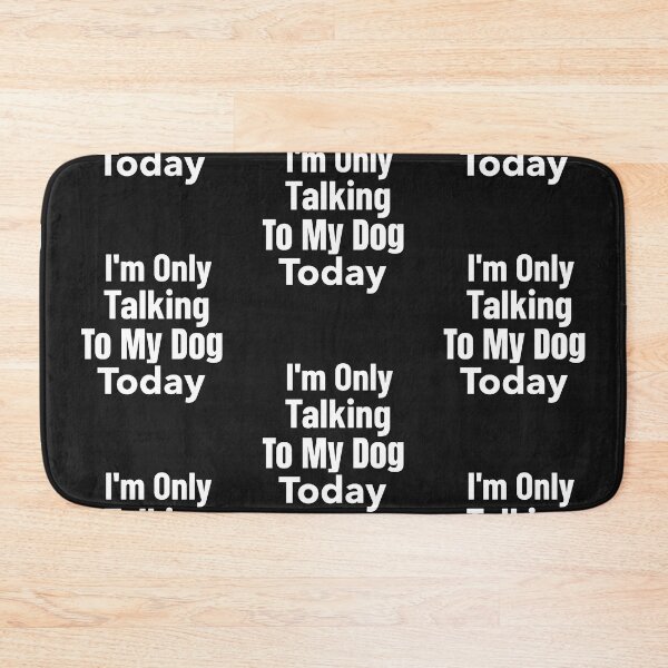 Item preview, I'm Only Talking To My Dog Day designed and sold by DiscGolfTees.