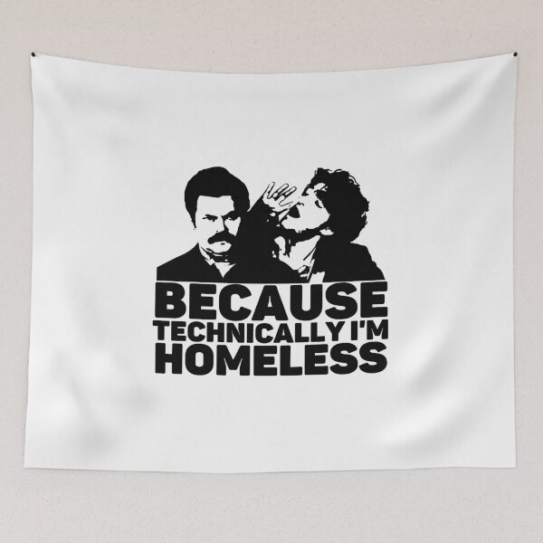 Item preview, Because Technically I'm Homeless designed and sold by The Cosmic Turtle.