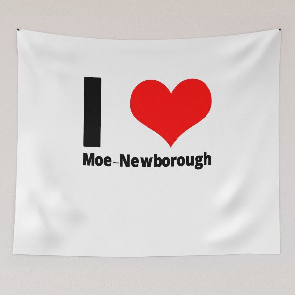 Item preview, I Love Moe–Newborough Design designed and sold by WDoranDesigns.