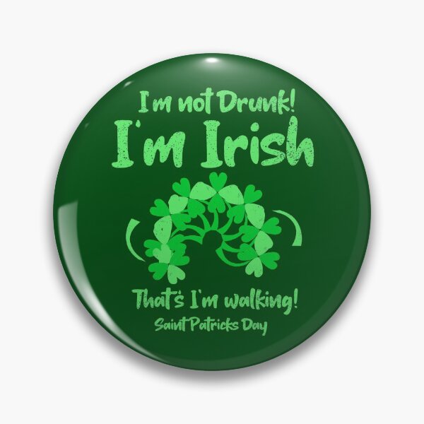 Item preview, I'm not drunk im Irish funny saying designed and sold by vibeno1.
