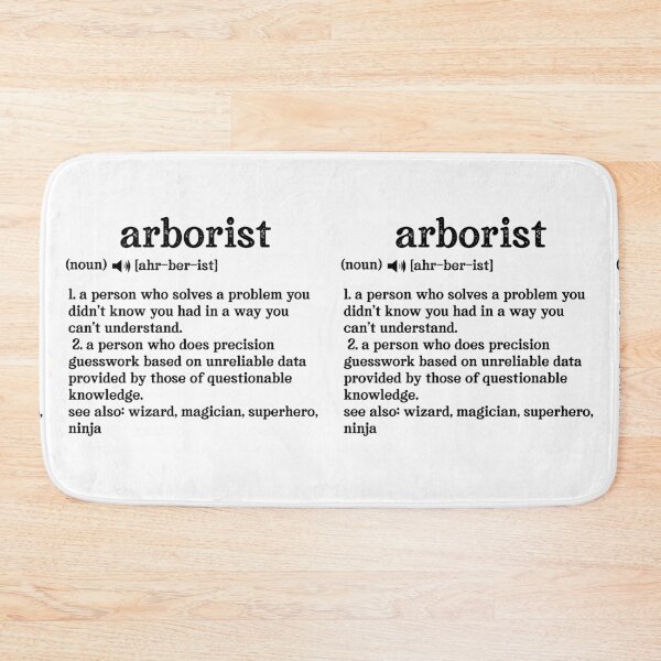Item preview, Arborist Definition; See also: Wizard, Magician, Superhero, Ninja designed and sold by TeesYouWant.