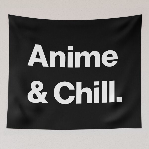 Item preview, Anime and Chill designed and sold by heyluckyseven.