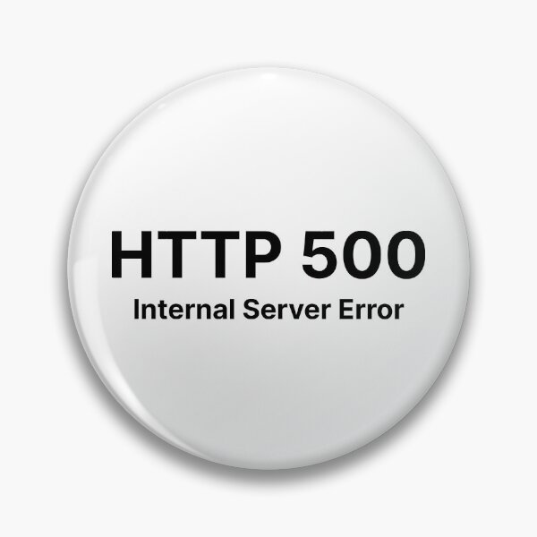 Item preview, HTTP 500 Internal Server Error designed and sold by Create-.