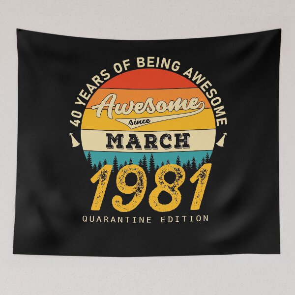 Item preview, 40 Years of Being Awesome Since 1981 March designed and sold by TrendingTees4u.