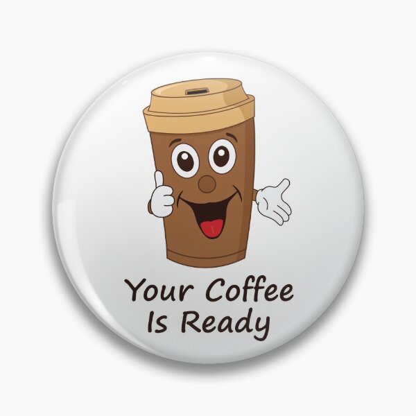 Item preview, Your Coffee Is Ready designed and sold by nikolaj1301.