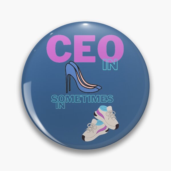 Item preview, CEO in high heels sometimes in sneakers designed and sold by GoodVibesOcean.